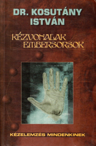 Dr. Kosutny Istvn - Kzvonalak-embersorsok