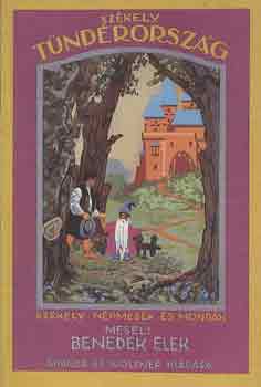 Benedek Elek - Szkely Tndrorszg