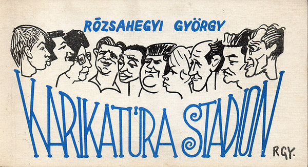 Rzsahegyi Gyrgy - Karikatura stadion