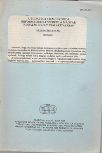 Szathmri Istvn - A Budai Egyetemi Nyomda reformkorbeli szerepe a magyar irodalmi nyelv kialaktsban - Klnlenyomat