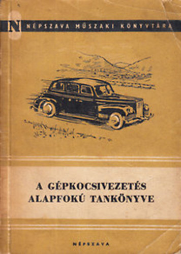 Wittenberg Ott� (szerk.) - A g�pkocsivezet�s alapfok� tank�nyve