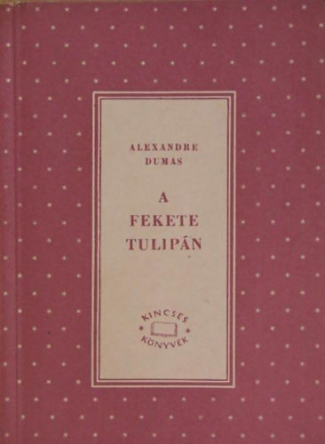 Alexandre Dumas - A fekete tulipán