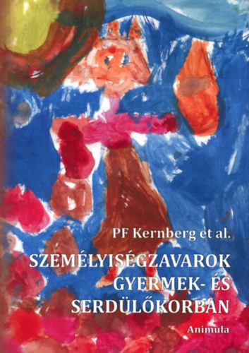 Kernberg, Paulinaf. - Szem�lyis�gzavarok gyermek- �s serd�l�korban