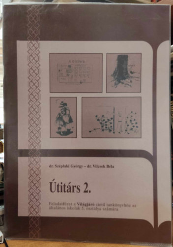 Dr. Széplaki György; Vilcsek Béla dr. - Útitárs II. - irodalom feladatfüzet