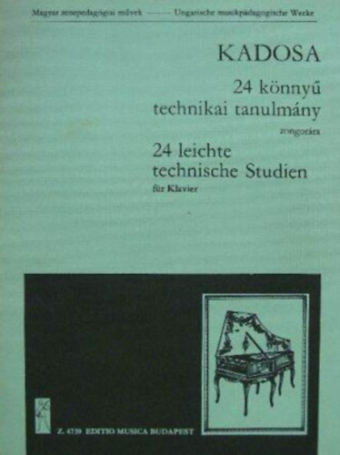Kadosa Pl - 24 knny technikai tanulmny zongorra