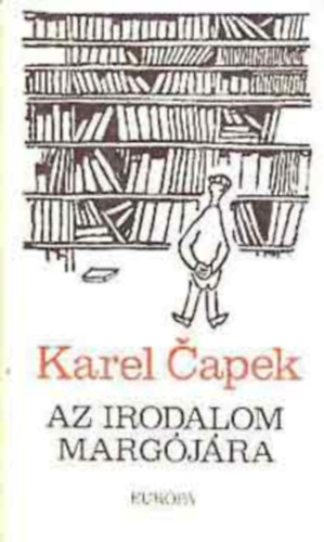 Karel Capek - Az irodalom marg�j�ra