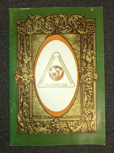 Nincs feltüntetve - Pest-megyei Pincegazdaság Budafok