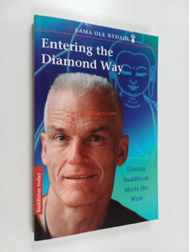 Ole Nydahl - Entering the Diamond Way : My Path Among the Lamas (Blue Dolphin Publishing)