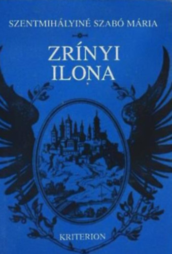 Szentmihlyin Szab Mria - Zrnyi Ilona