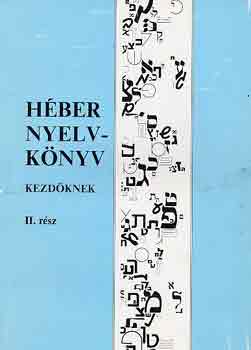 H�ber nyelvk�nyv kezd�knek II. r�sz