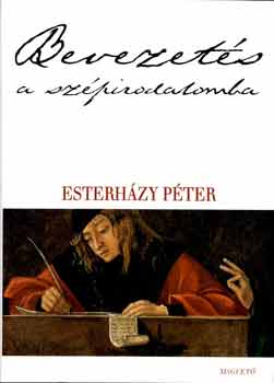 Esterházy Péter - Bevezetés a szépirodalomba