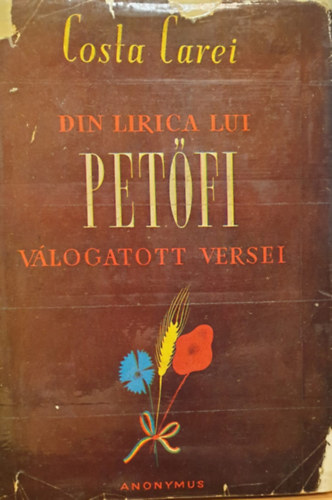 Costa Carei - Din lirica lui Pet�fi / Pet�fi v�logatott versei