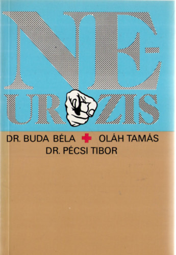 Pécsi; Oláh; Buda - Neurózis