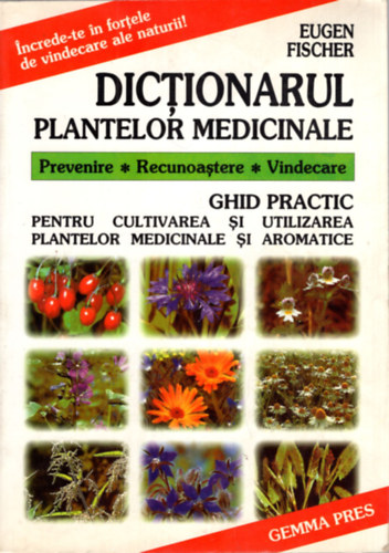 Eugen Fischer - Dictionarul plantelor medicinale (romn nyelv)