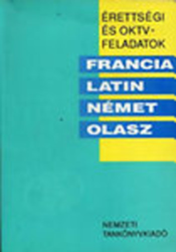 Bed va; Pal Lszl (szerk.) - rettsgi s OKTV feladatok francia, latin, nmet, olasz 1991/92 s 1992/93