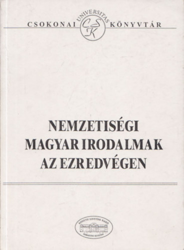 Grmbei Andrs (szerk.) - Nemzetisgi magyar irodalmak az ezredvgen