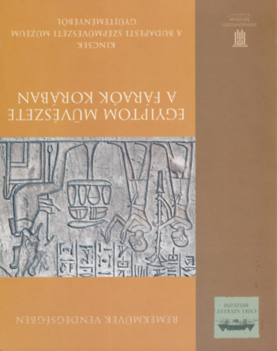 Nagy Istvn (szerk.) - Egyiptom mvszete a frak korban