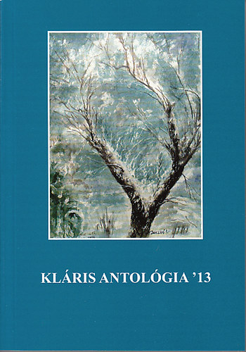 Dr. Gyrgypl Katalin (szerk.) - Klris antolgia '13
