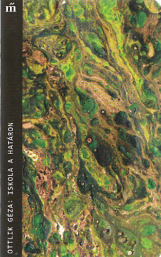 Ottlik G�za - Iskola a hat�ron