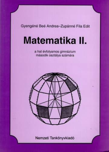 Gyengn Be Andrea-Zupnn Fi - Matematika II. a hat vfolyamos gimnzium