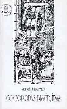 Neumer Katalin - Gondolkodás, beszéd, írás