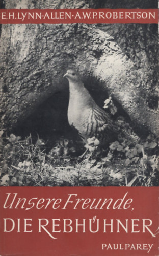 Esmond H. Lynn-Allen, Alec W. P. Robertson - Unsere Freunde, die Rebhühner