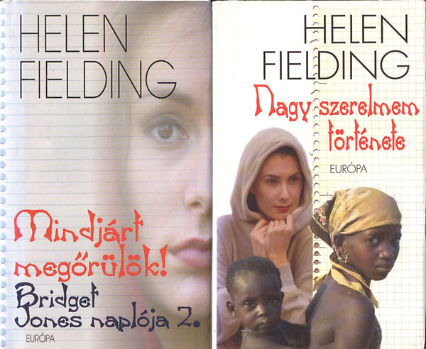 Helen Fielding - Mindjárt megőrülök! (Bridget Jones naplója 2.) + Nagy szerelmem története