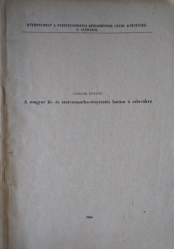 Gregor Ferenc - A magyar l- s szarvasmarha-tenyszts hatsa a szlovkra