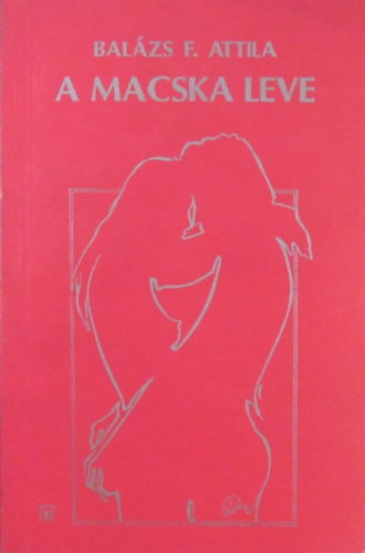 Bal�zs F. Attila - A macska leve. Novell�k
