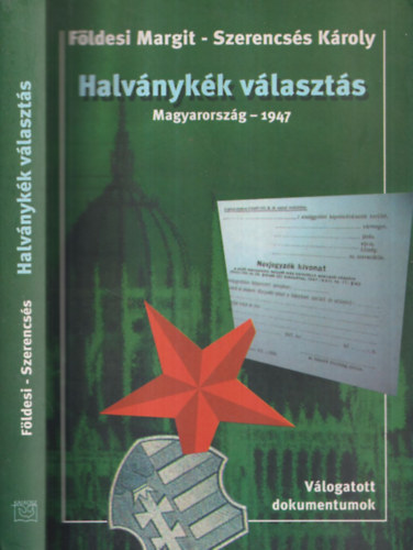Fldesi Margit; Szerencss Kroly - Halvnykk vlaszts - Magyarorszg 1947