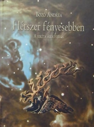 Boz Andrea - Htszer fnyesebben - a szkta llatstlus