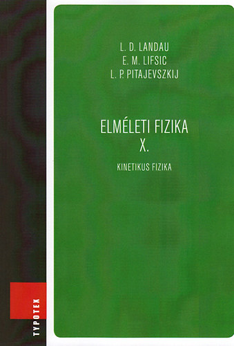 E. M. Lifsic, L. D. Landau, Pitajevszkij - Elm�leti fizika X. - Kinetikus fizika