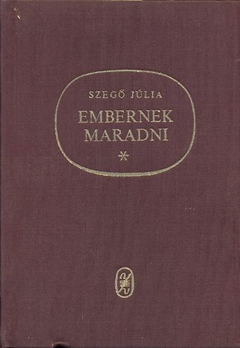 Szeg Jlia - Embernek maradni