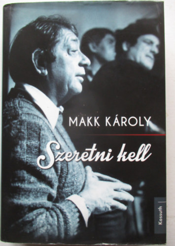 Makk K�roly - Szeretni kell