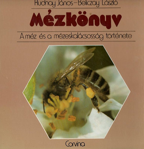 Rudnay Jnos-Beliczay Lszl - Mzknyv (A mz s a mzeskalcsossg trtnete)