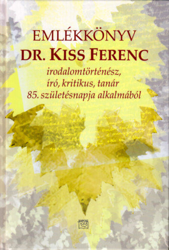 Kiss Ferenc eml�kk�nyv