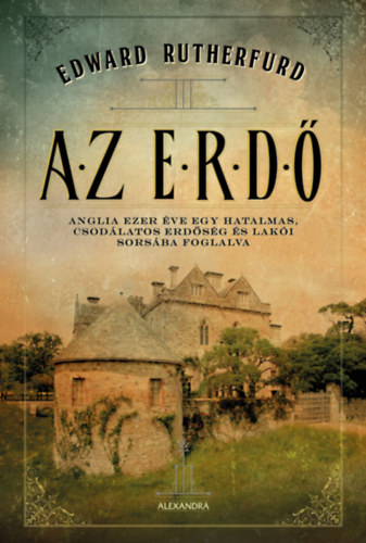 Edward Rutherfurd - Az erd