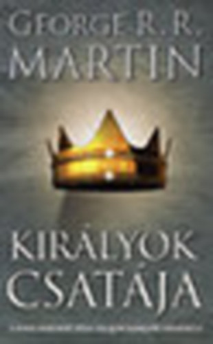 George R. R. Martin - Kirlyok csatja