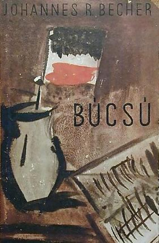 Johannes R. Becher - B�cs�