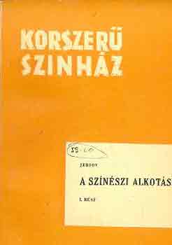 Pjotr Jersov - A sz�n�szi alkot�s I. (Korszer� sz�nh�z sor.)
