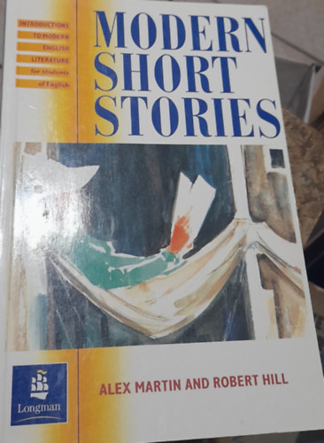 Alex Martin, Robert Hill - Modern Short Stories (Introduction tom modern english literature for students of english)