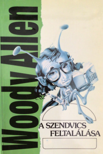 Woody Allen - A szendvics feltalálása