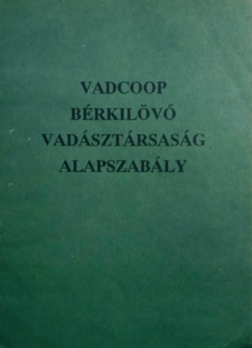 Vadcoop Brkilv Vadsztrsasg alapszably