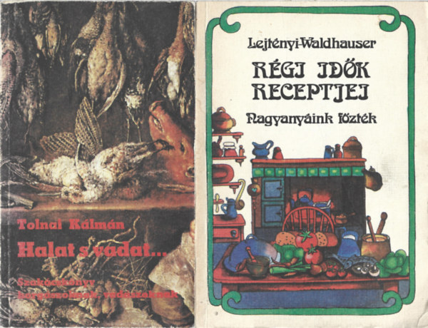 2 db szak�csk�nyv, Tolnai K�lm�n: Halat s vadat..., Lejt�nyi-Waldhauser: R�gi id�k receptjei