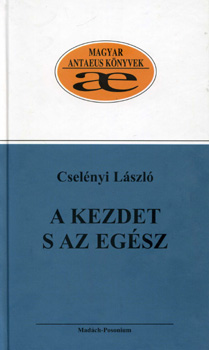 Cselnyi Lszl - A kezdet s az egsz