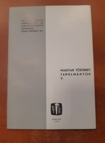 Magyar trtneti tanulmnyok V.