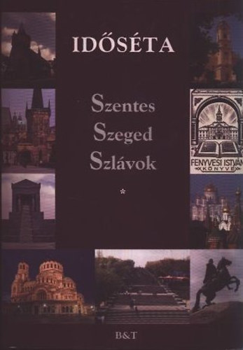 Fenyvesi Istv�n - Id�s�ta (Szentes, Szeged, Szl�vok) I-II.