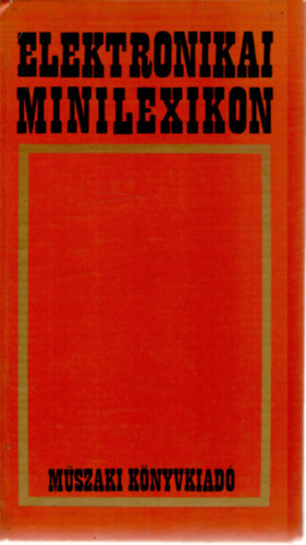 Magyari Béla - Elektronikai minilexikon