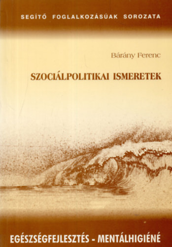 Brny Ferenc - Szocilpolitikai ismeretek