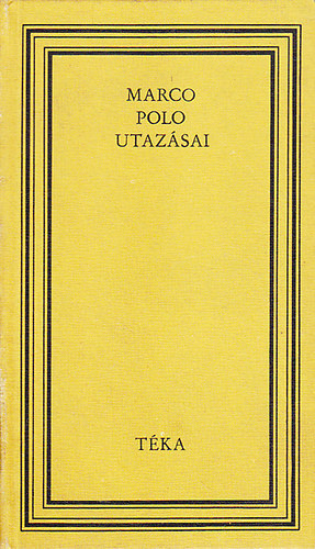 Dn Tibor (szerk.) - Marco Polo utazsai (TKA)